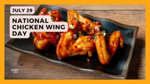 NATIONAL CHICKEN WING DAY | July 29